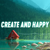 Create and Happy