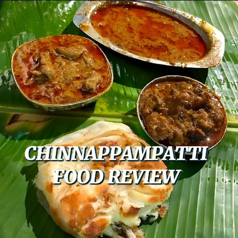CHINNAPPAMPATTI FOOD REVIEW 