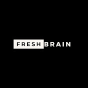 FRESH BRAIN