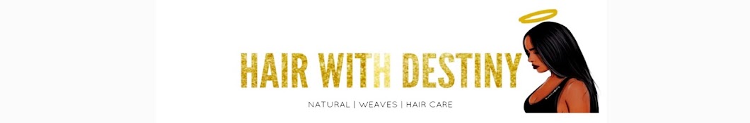 Hair With Destiny Avatar channel YouTube 