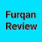 Furqan Review