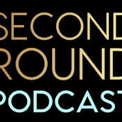 The Second Round Podcast