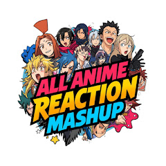 All Anime Reaction Mashup