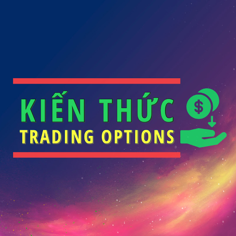 Kiến Thức Trading Stocks và Options
