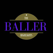 The Baller Highlights