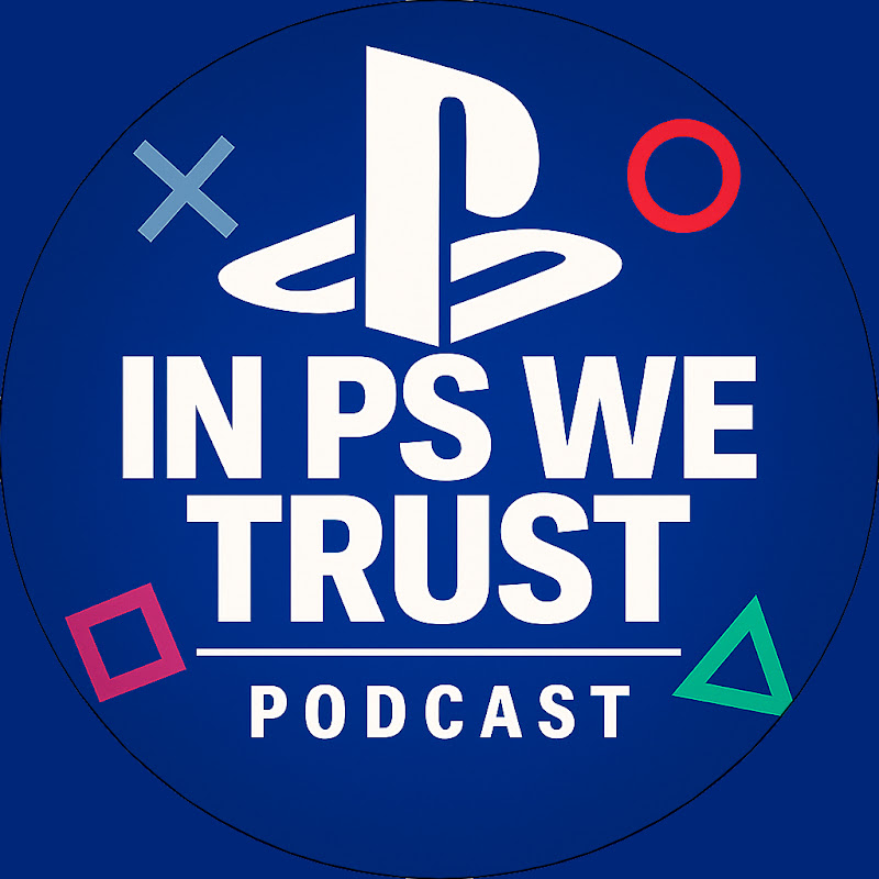 In PS We Trust: A PlayStation Podcast
