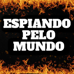 ESPIANDO PELO MUNDO 