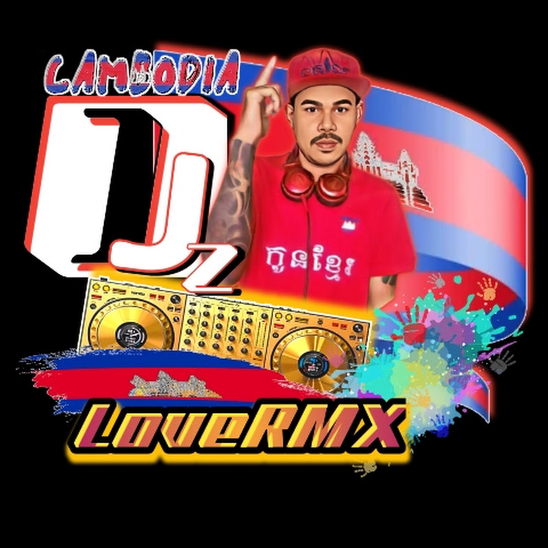 Djzlove​RMX​(ឌីជេលើប)​