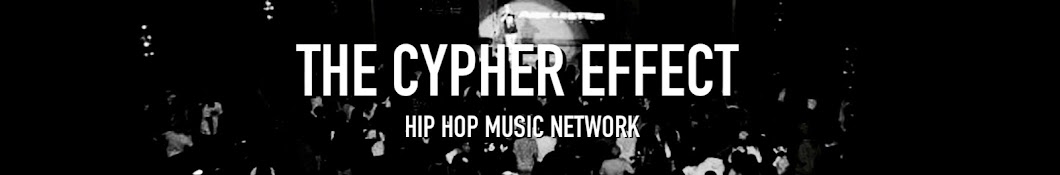 The Cypher Effect: Hip Hop Music Network ইউটিউব চ্যানেল অ্যাভাটার
