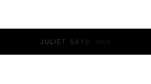 Juliet Says ASMR