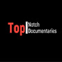 TopNotchDocumentaries