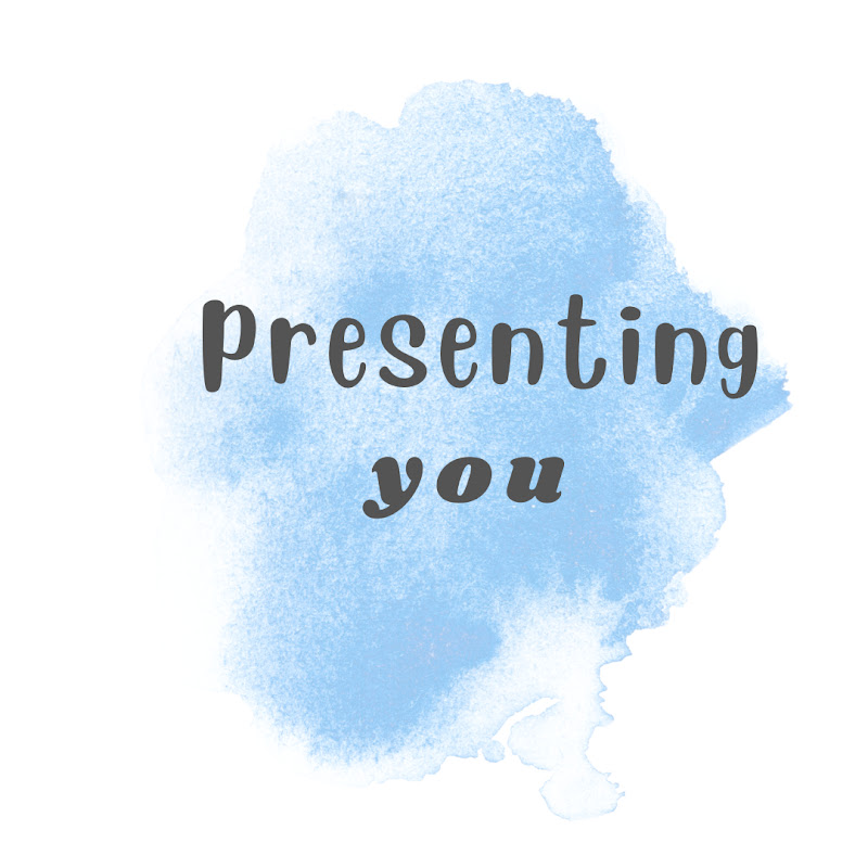 Presenting You