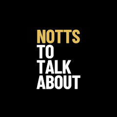 Notts To Talk About