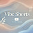 @VibeShorts-f1v