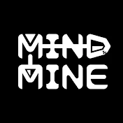 MIND MINE - マインド・マイン -【公式ch】