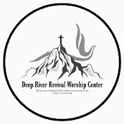 Deep River Revival Worship Centre