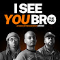 I See You Bro Podcast logo