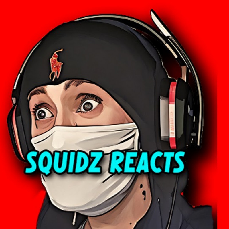 Squidz Reacts