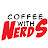 Coffee With Nerds