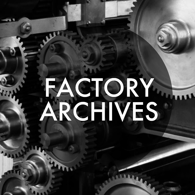 Factory Archives