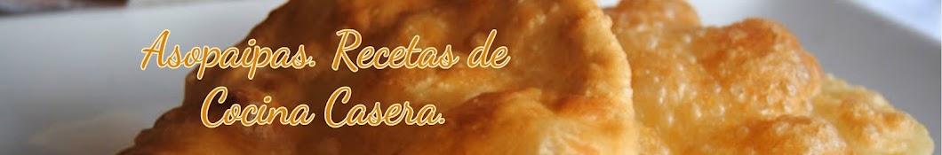 Asopaipas. Recetas de Cocina Casera Аватар канала YouTube