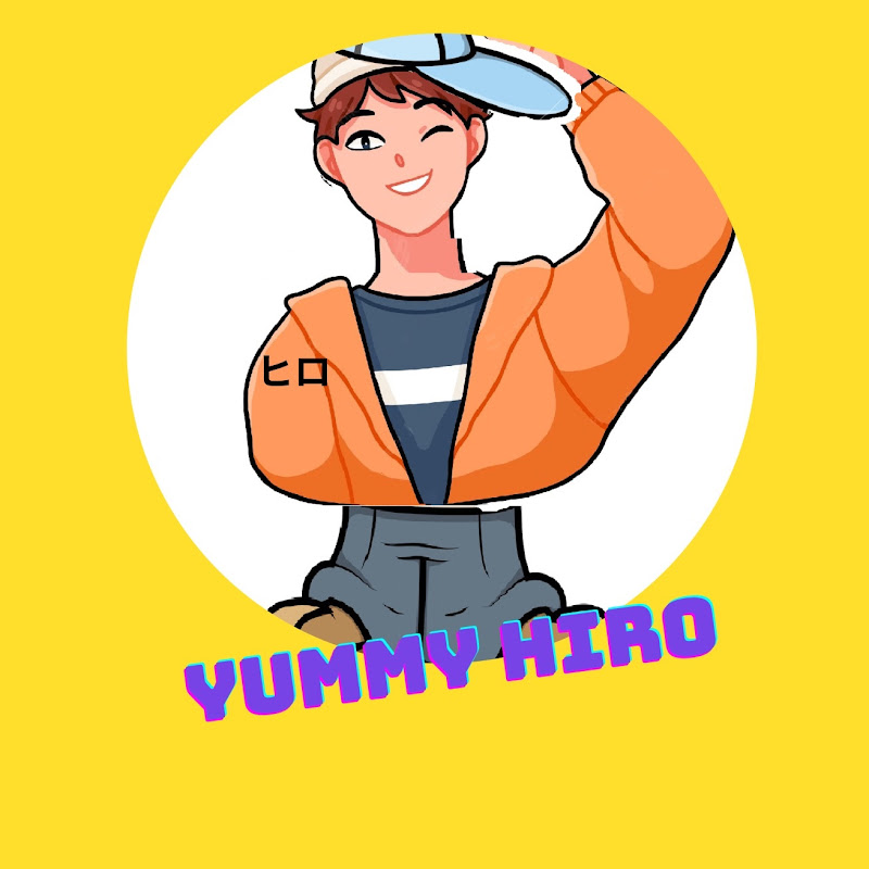 Yummy Hiro ヒロ