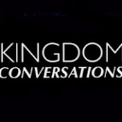 Kingdom Conversations