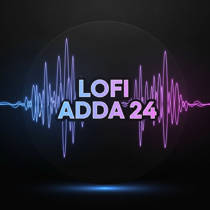 Lofi Adda 24