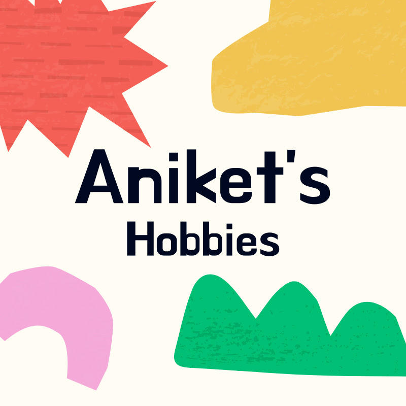 Aniket's Hobbies