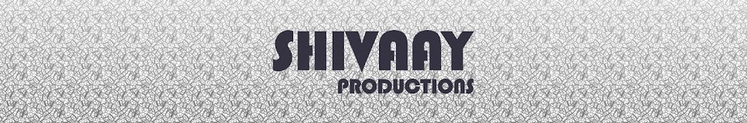 Shivaay Productions YouTube 频道头像