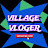 Village Vloger 