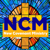 NCM  New Covenant  Ministry