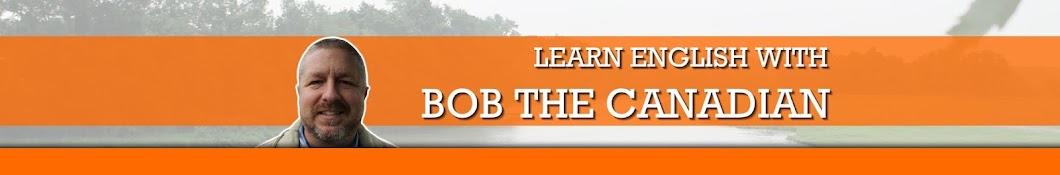 Learn English with Bob the Canadian Avatar de chaîne YouTube