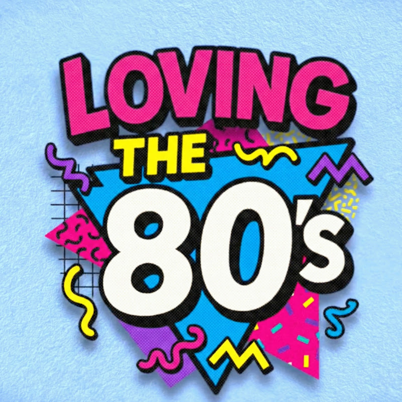 Loving The 80s