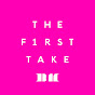 THE FIRST TAKE