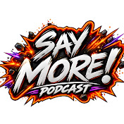 Say More! Podcast