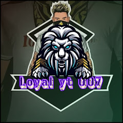 loyal yt 007