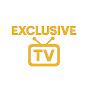 EXCLUSIVE TV