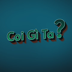 Coi Gì Ta