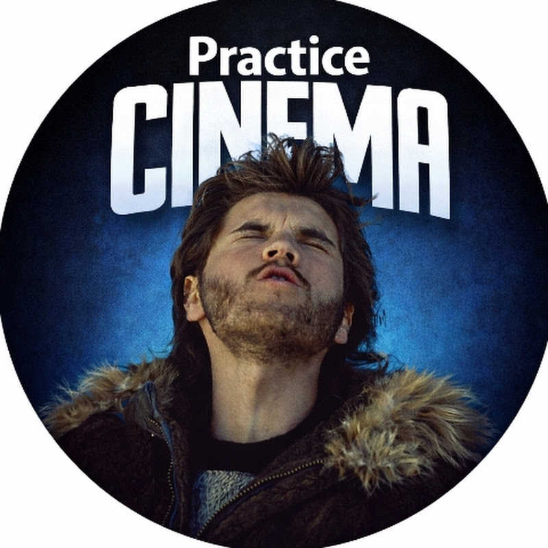PRACTICE FOR CINEMA 