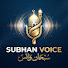 CDMvqdi6vrE-channel-avatar-Subhan Voice 