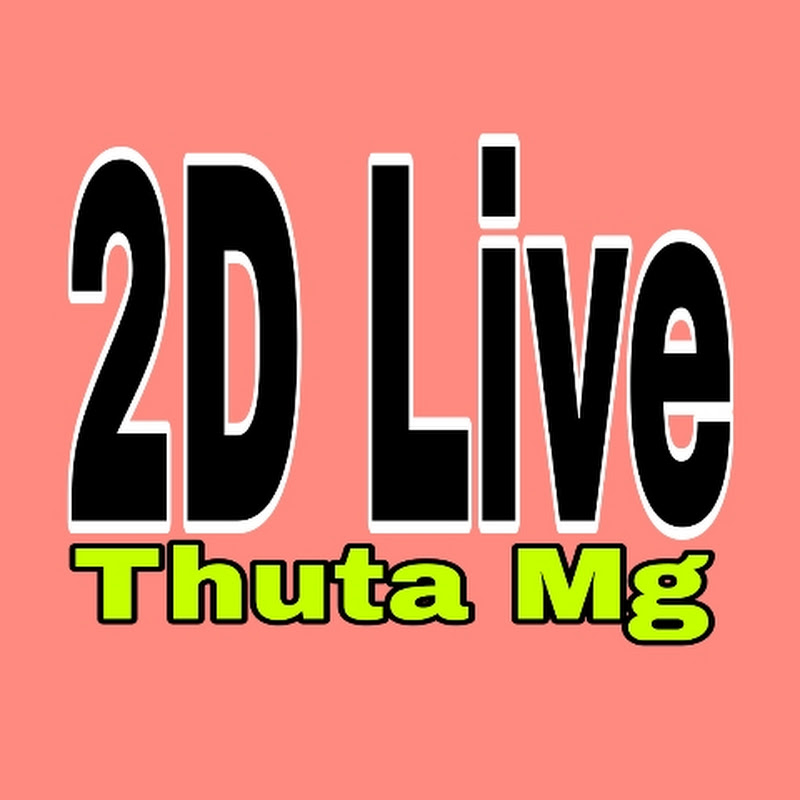 2D Live Thuta Mg