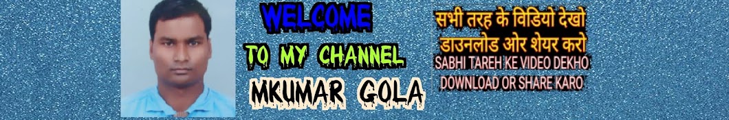 Mkumar Gola Avatar canale YouTube 