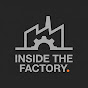 Inside The Factory
