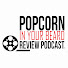 efIvswLXT5U-channel-avatar-Popcorn In Your Beard Podcast