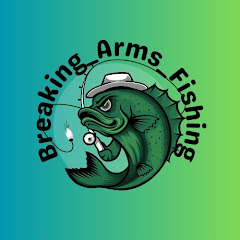 Breaking Arms Fishing