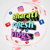 Bharati Rajesh vlogs