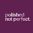 eSAhVqJeZkQ-channel-avatar-Polished Not Perfect