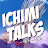 Ichimi Talks