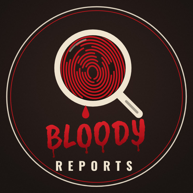 Bloody Reports